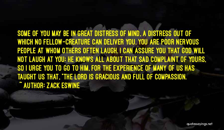 Great Distress Quotes By Zack Eswine