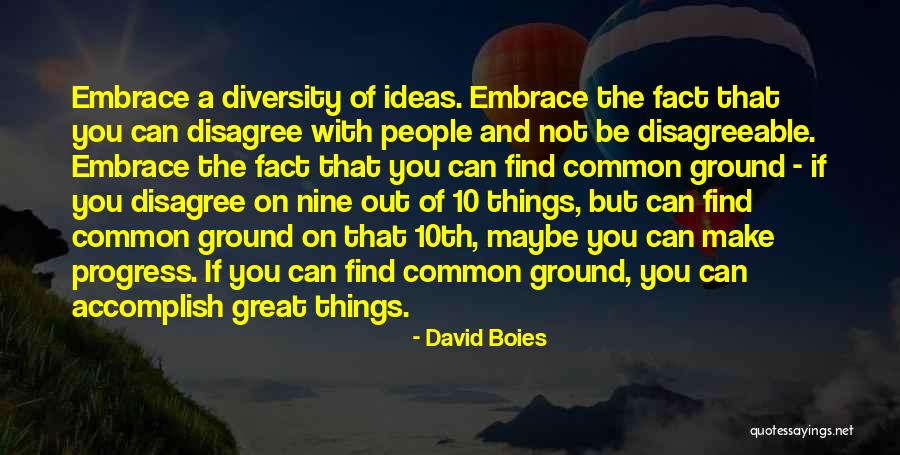Great Diversity Quotes By David Boies Great Diversity Quotes By David Boies