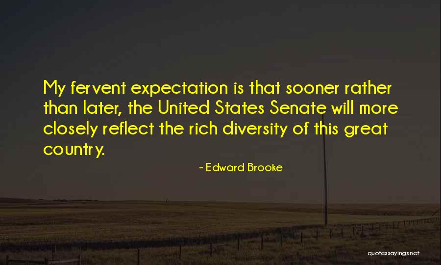 Great Diversity Quotes By Edward Brooke Great Diversity Quotes By Edward Brooke