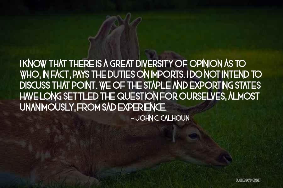 Great Diversity Quotes By John C. Calhoun Great Diversity Quotes By John C. Calhoun
