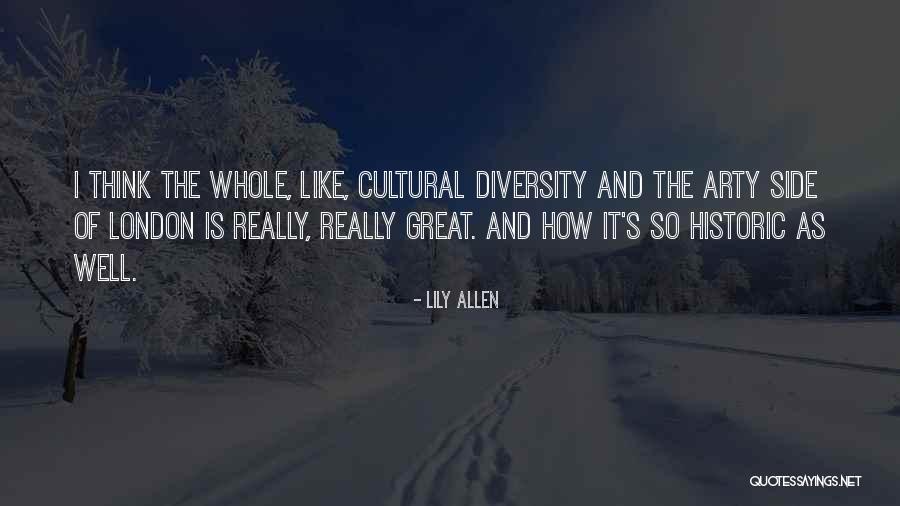 Great Diversity Quotes By Lily Allen Great Diversity Quotes By Lily Allen