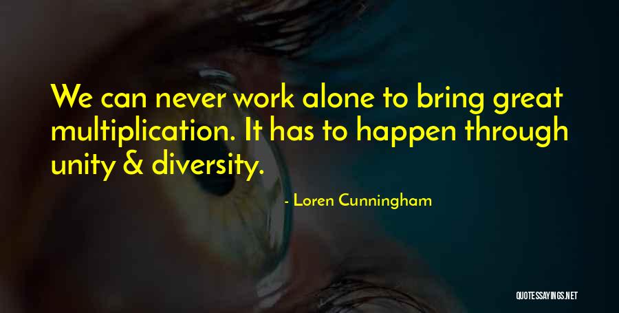 Great Diversity Quotes By Loren Cunningham Great Diversity Quotes By Loren Cunningham