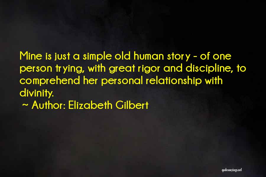 Great Divinity Quotes By Elizabeth Gilbert