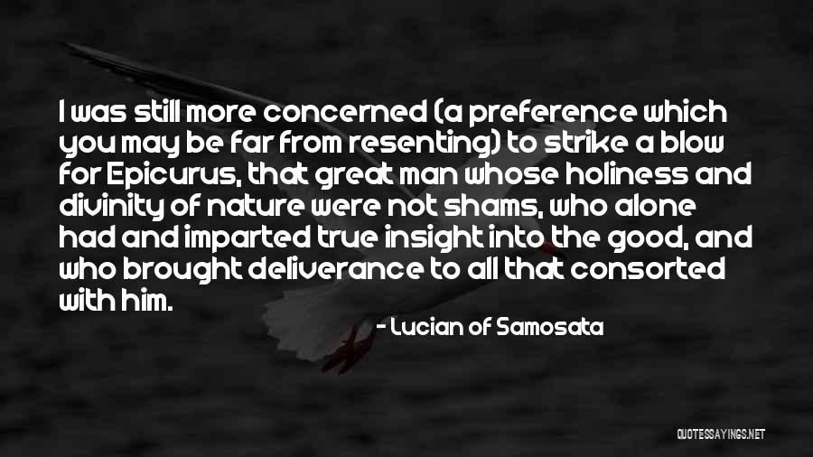 Great Divinity Quotes By Lucian Of Samosata