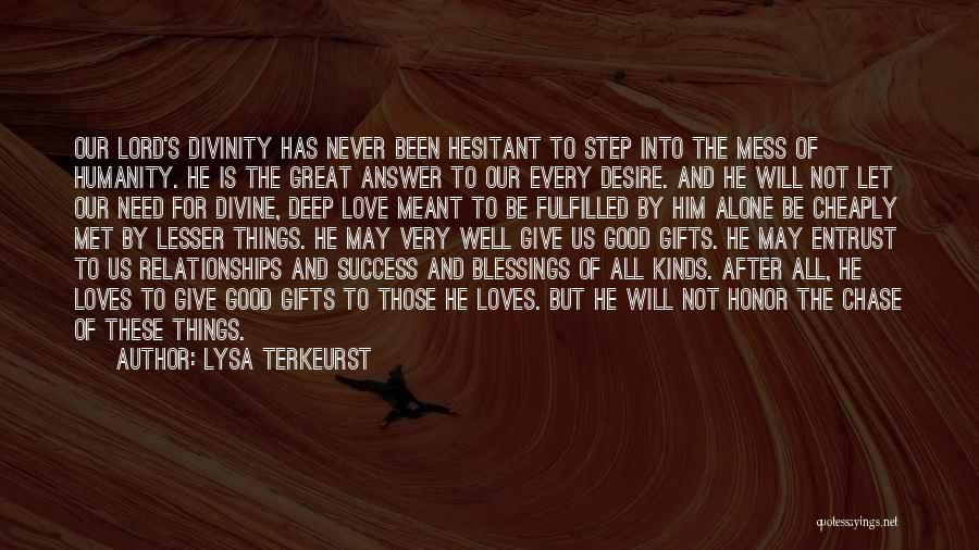 Great Divinity Quotes By Lysa TerKeurst