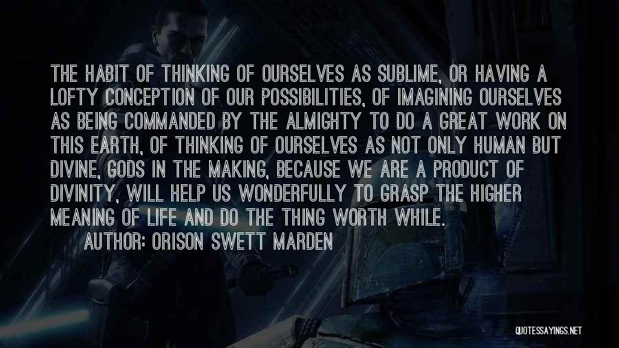 Great Divinity Quotes By Orison Swett Marden
