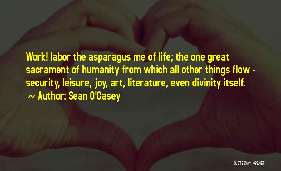 Great Divinity Quotes By Sean O'Casey