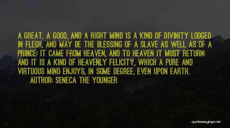 Great Divinity Quotes By Seneca The Younger