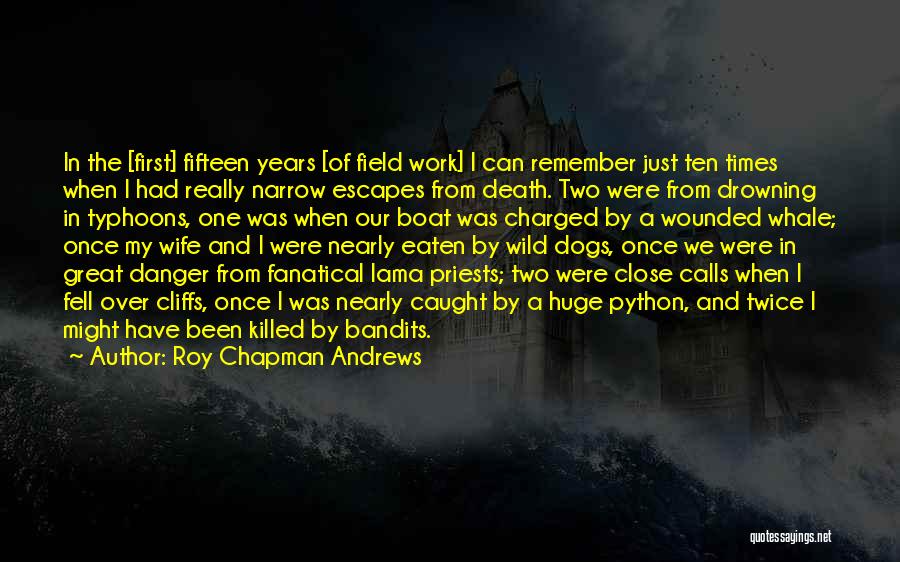 Great Dog Death Quotes By Roy Chapman Andrews