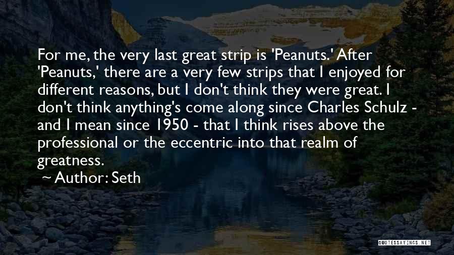 Great Eccentric Quotes By Seth