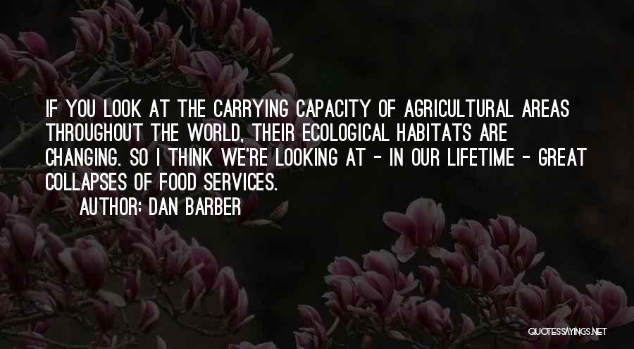 Great Ecological Quotes By Dan Barber