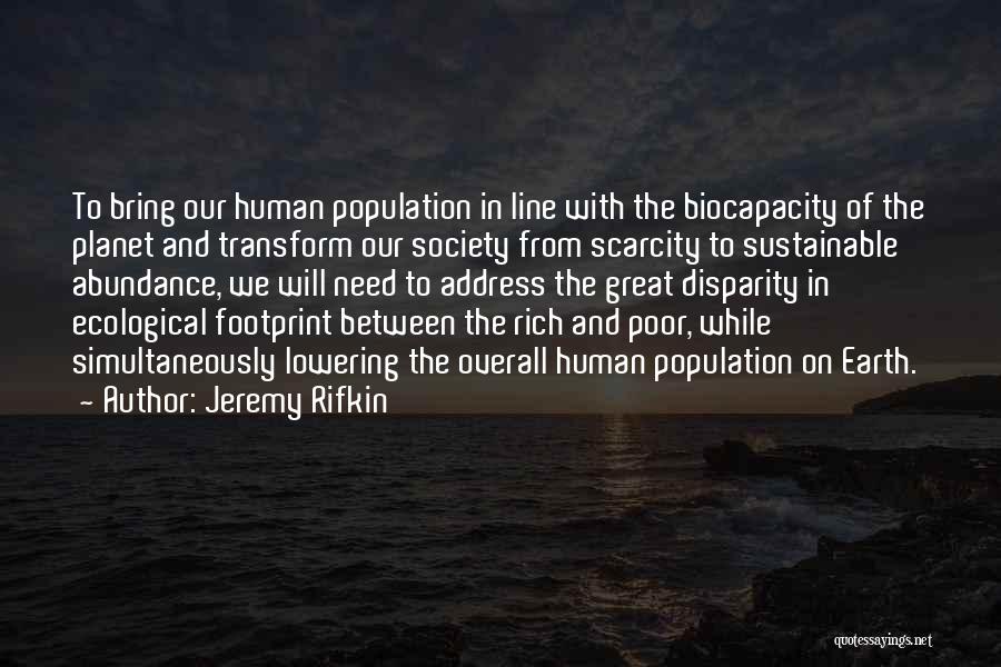 Great Ecological Quotes By Jeremy Rifkin