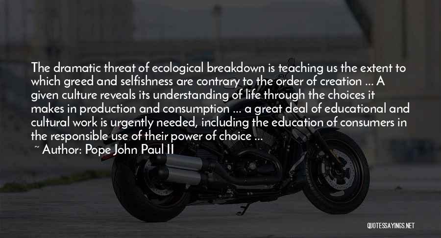 Great Ecological Quotes By Pope John Paul II