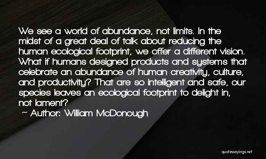 Great Ecological Quotes By William McDonough