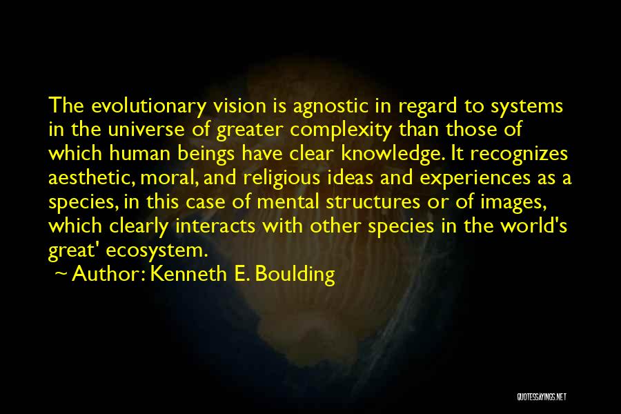Great Ecosystem Quotes By Kenneth E. Boulding