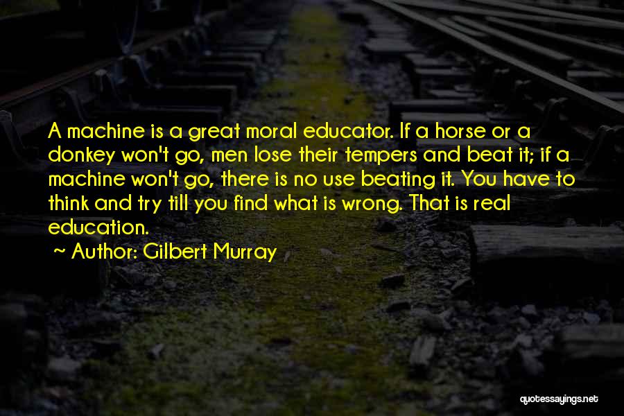 Great Educator Quotes By Gilbert Murray