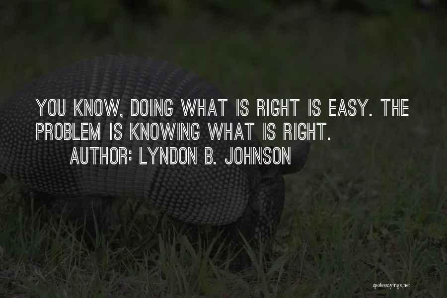 Great Emmanuel Adebayor Quotes By Lyndon B. Johnson