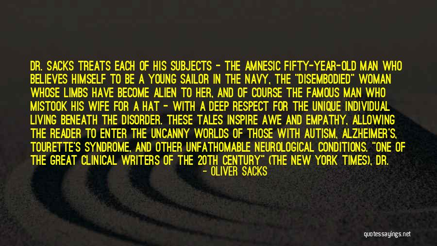 Great Empathy Quotes By Oliver Sacks Great Empathy Quotes By Oliver Sacks