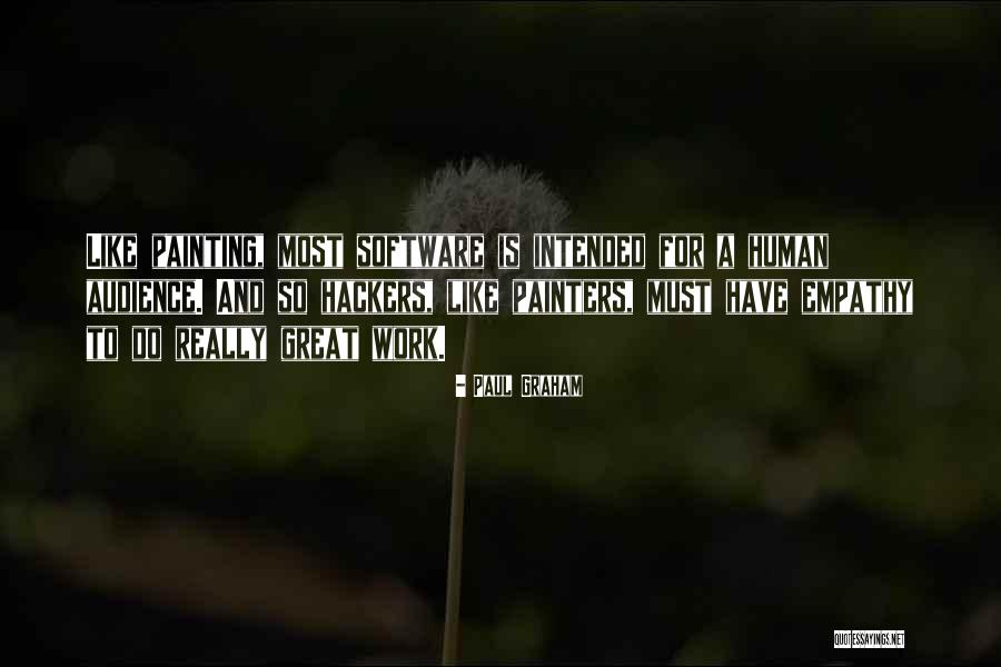 Great Empathy Quotes By Paul Graham Great Empathy Quotes By Paul Graham