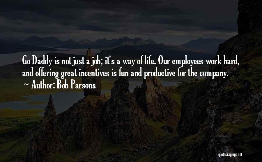 Great Employees Quotes By Bob Parsons