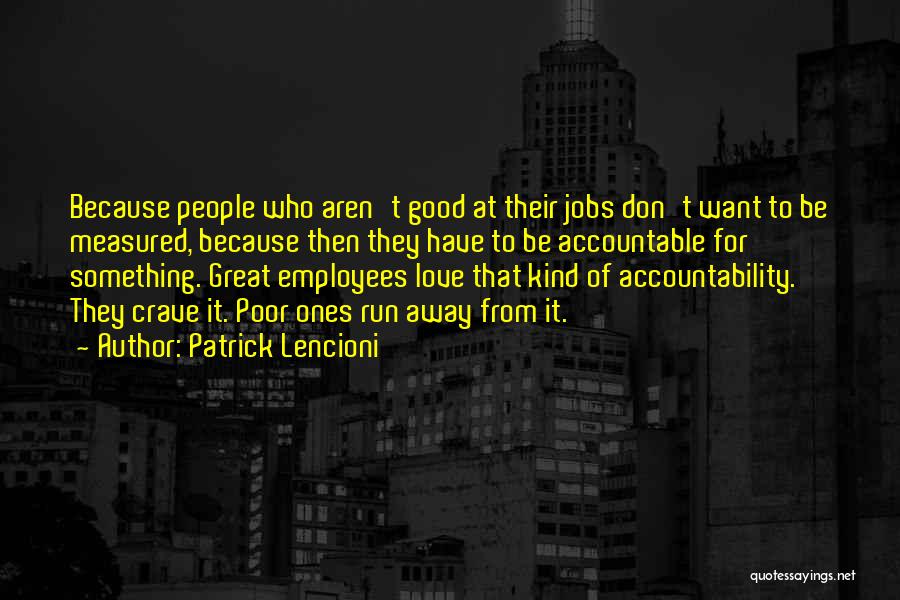 Great Employees Quotes By Patrick Lencioni