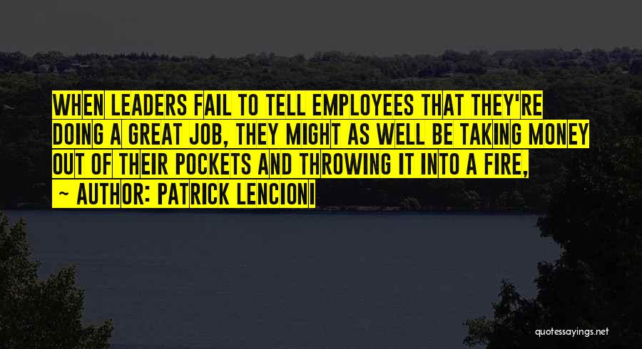 Great Employees Quotes By Patrick Lencioni