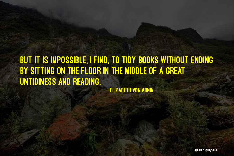 Great Ending Quotes By Elizabeth Von Arnim Great Ending Quotes By Elizabeth Von Arnim