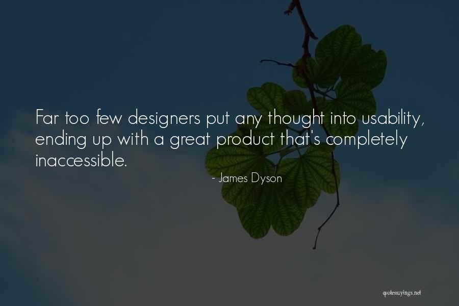 Great Ending Quotes By James Dyson Great Ending Quotes By James Dyson