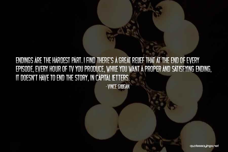 Great Ending Quotes By Vince Gilligan Great Ending Quotes By Vince Gilligan