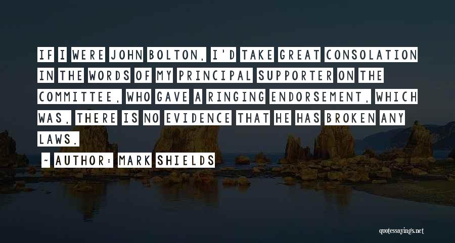 Great Endorsement Quotes By Mark Shields