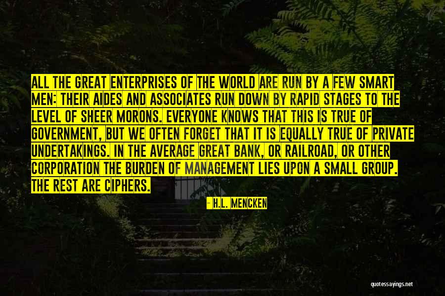 Great Enterprises Quotes By H.L. Mencken Great Enterprises Quotes By H.L. Mencken