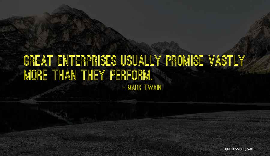 Great Enterprises Quotes By Mark Twain Great Enterprises Quotes By Mark Twain