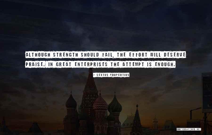 Great Enterprises Quotes By Sextus Propertius Great Enterprises Quotes By Sextus Propertius
