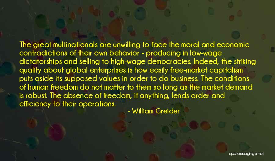 Great Enterprises Quotes By William Greider Great Enterprises Quotes By William Greider