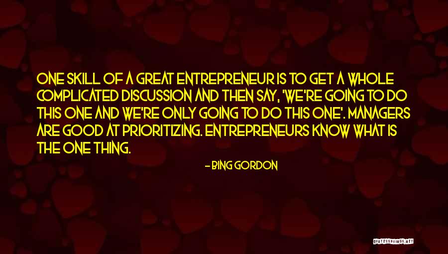 Great Entrepreneur Quotes By Bing Gordon Great Entrepreneur Quotes By Bing Gordon