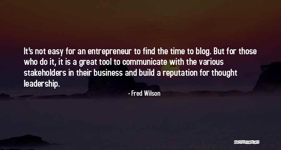 Great Entrepreneur Quotes By Fred Wilson Great Entrepreneur Quotes By Fred Wilson