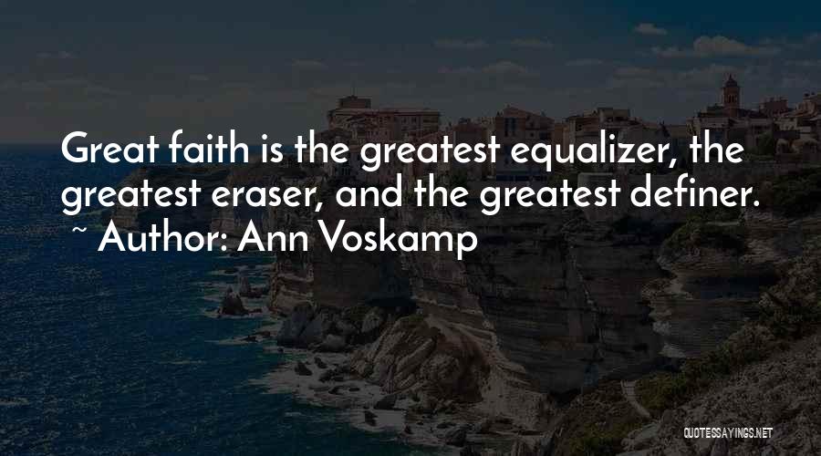 Great Equalizer Quotes By Ann Voskamp