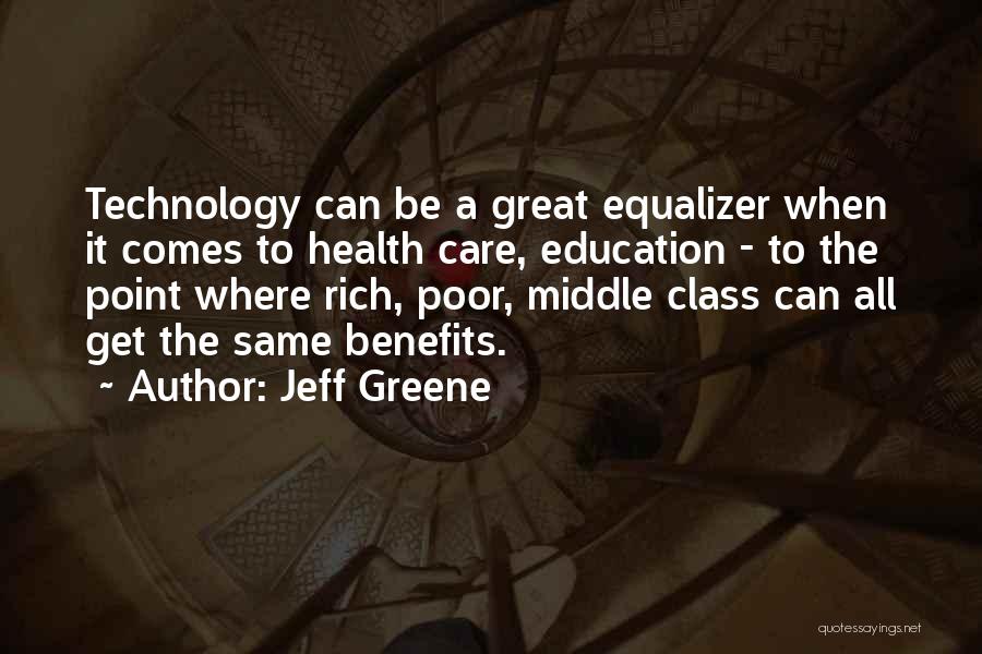 Great Equalizer Quotes By Jeff Greene