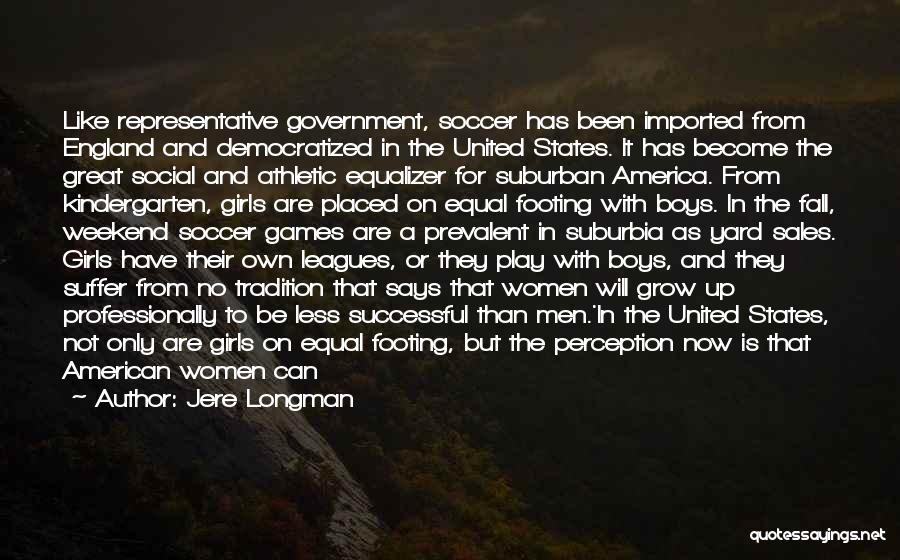 Great Equalizer Quotes By Jere Longman