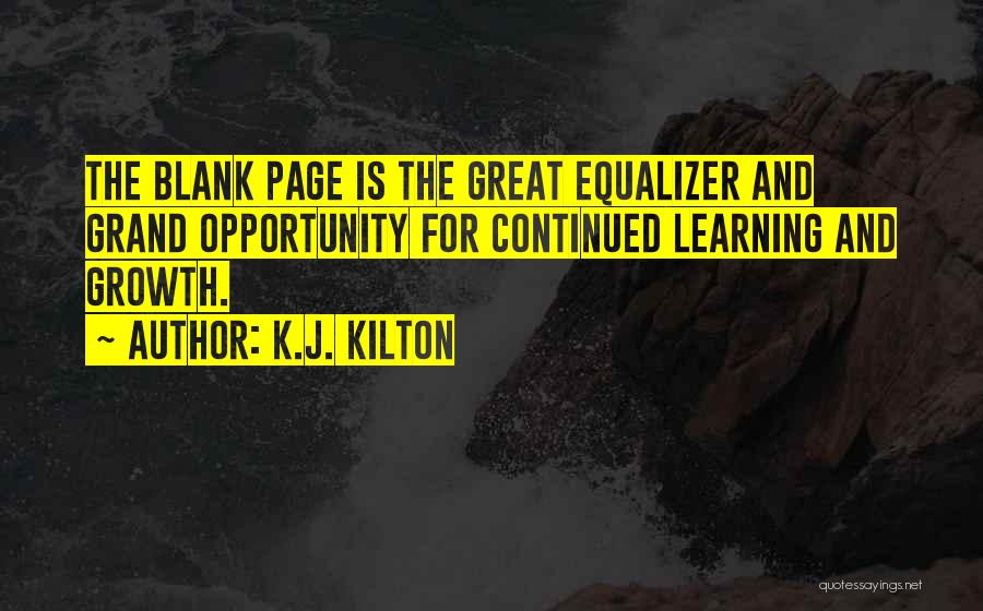 Great Equalizer Quotes By K.J. Kilton