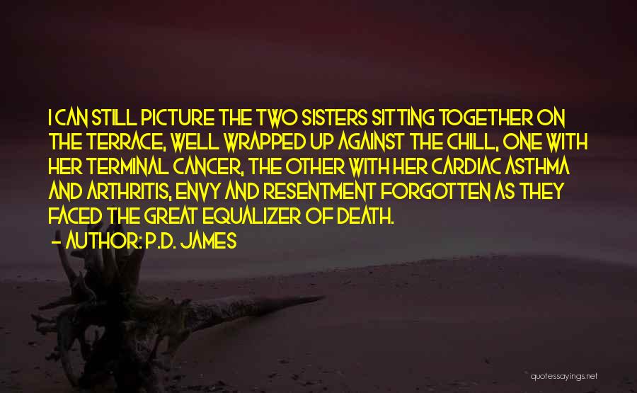 Great Equalizer Quotes By P.D. James