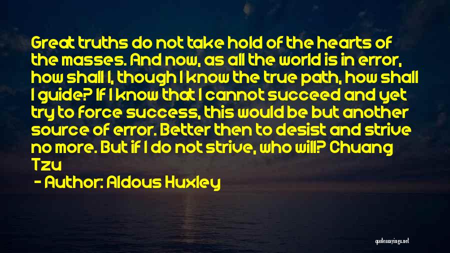Great Error Quotes By Aldous Huxley