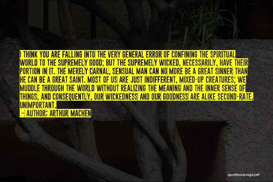 Great Error Quotes By Arthur Machen