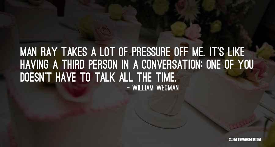 Great Expectations Al Pacino Quotes By William Wegman Great Expectations Al Pacino Quotes By William Wegman