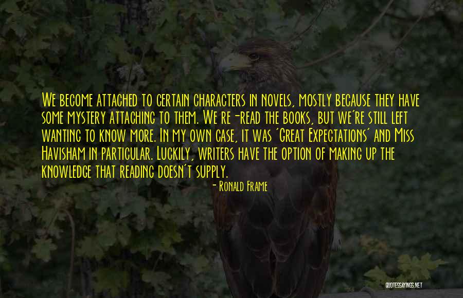 Great Expectations Characters Quotes By Ronald Frame Great Expectations Characters Quotes By Ronald Frame