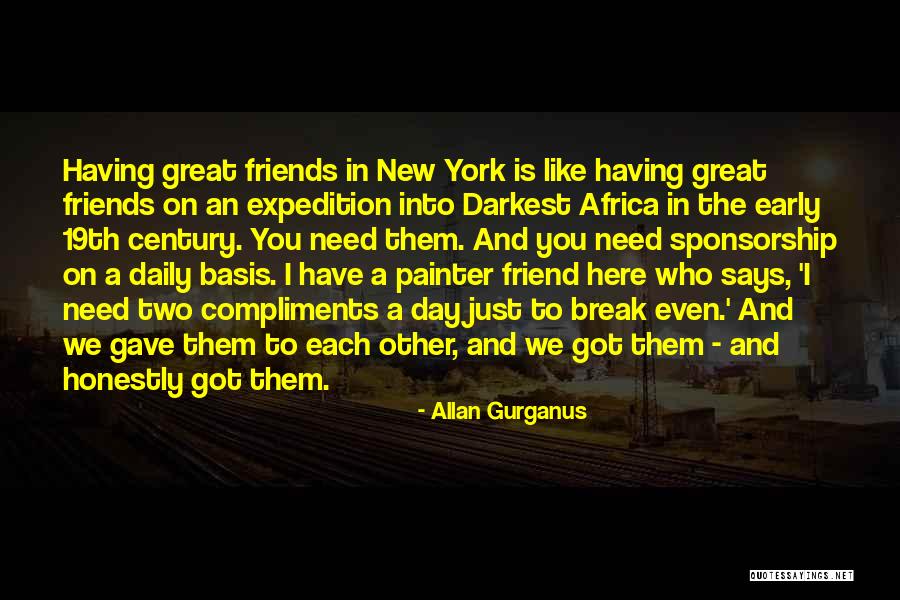 Great Expedition Quotes By Allan Gurganus Great Expedition Quotes By Allan Gurganus