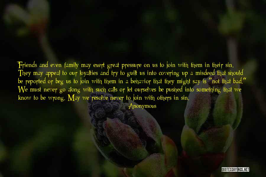 Great Family And Friends Quotes By Anonymous