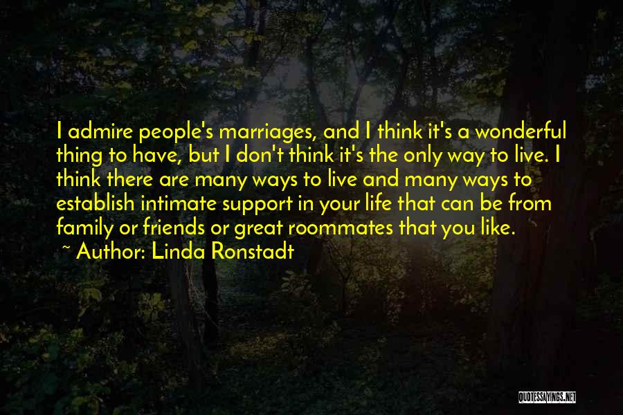 Great Family And Friends Quotes By Linda Ronstadt