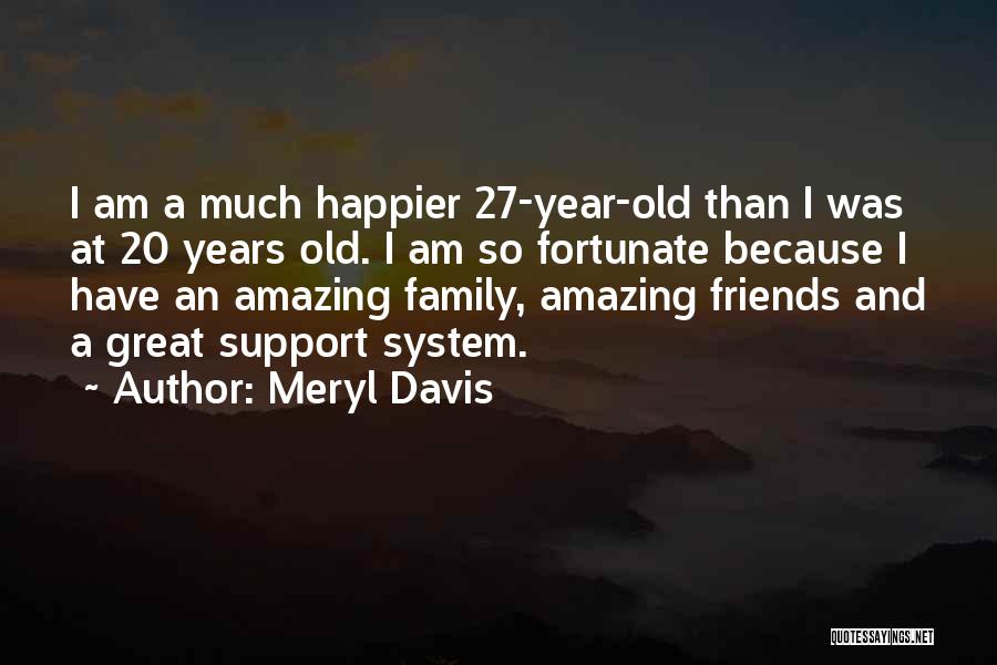 Great Family And Friends Quotes By Meryl Davis