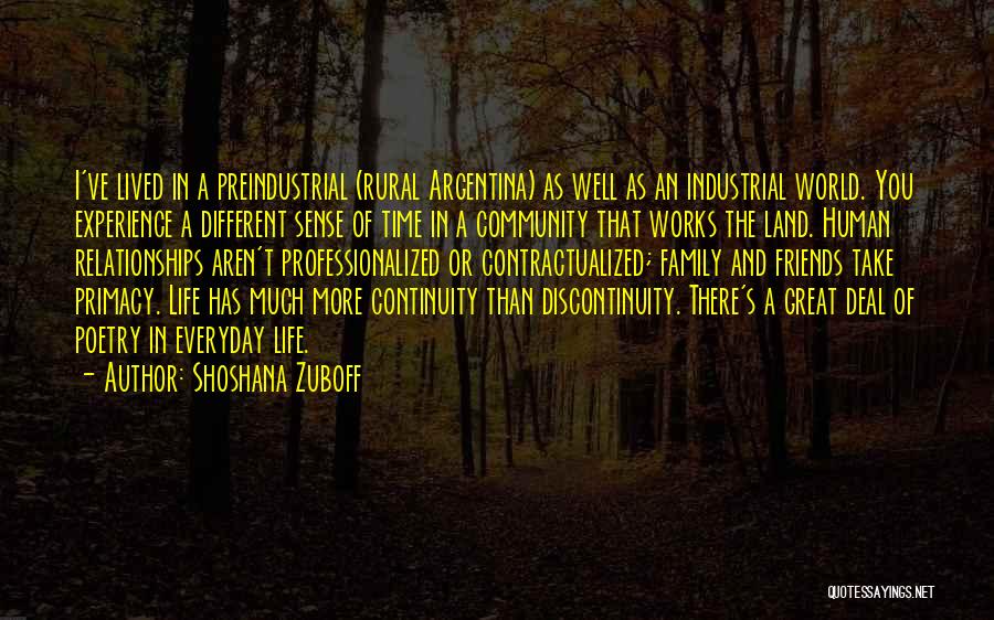 Great Family And Friends Quotes By Shoshana Zuboff